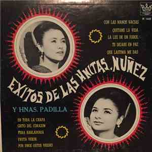 Hermanitas Nunez y Hermanas Padilla - Exitos De Las Hnitas. Nuñez Y Hnas. Padilla mp3 album