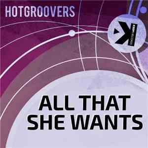 Hotgroovers - All That She Wants mp3 album