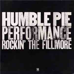 Humble Pie - Performance: Rockin' The Fillmore mp3 album
