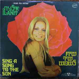 אילנית = Ilanit - Sing A Song To The Sun = שירו שיר לשמש mp3 album