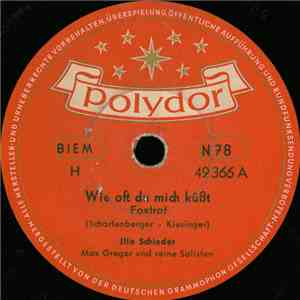 Illo Schieder, Max Greger Und Seine Solisten - Wie Oft Du Mich Küßt / Sieben Einsame Tage mp3 album