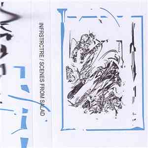 Infrstrctre, Scenes from Salad - Infrstrctre / Scenes from Salad mp3 album