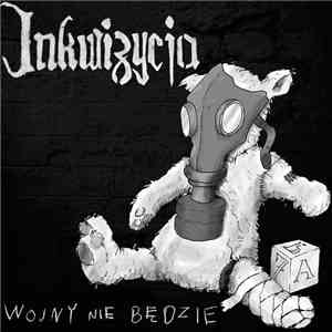 Inkwizycja - Wojny nie będzie mp3 album