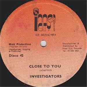 Investigators - Close To You mp3 album