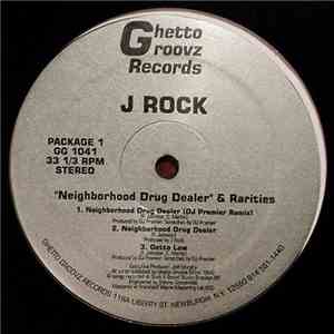 J Rock - Neighborhood Drug Dealer & Rarities mp3 album