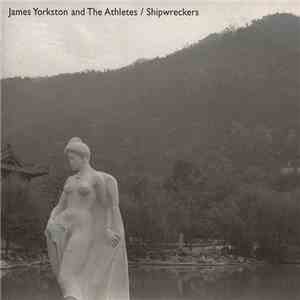 James Yorkston And The Athletes - Shipwreckers mp3 album