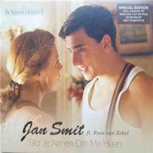 Jan Smit Ft. Roos Van Erkel - Sla Je Armen Om Me Heen mp3 album