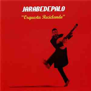 Jarabe De Palo - Orquesta Reciclando mp3 album