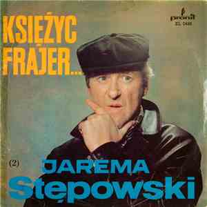 Jarema Stępowski - Księżyc Frajer... mp3 album