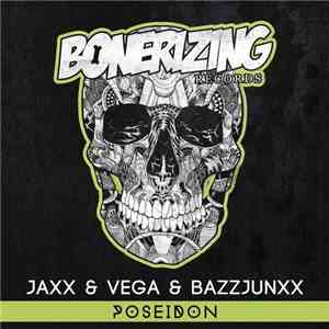 Jaxx & Vega & Bazzjunxx - Poseidon mp3 album