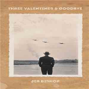 Jeb Bishop - Three Valentines & Goodbye mp3 album