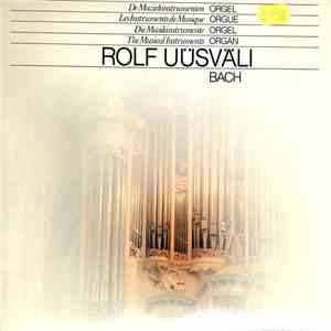Johann Sebastian Bach, Rolf Uusväli - De muziek intsrumenten Orgel mp3 album