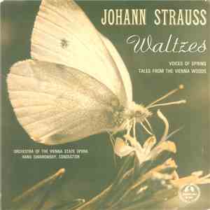 Johann Strauss ; Orchestra Of The Vienna State Opera, Hans Swarowsky - Waltzes mp3 album