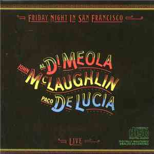 John McLaughlin / Al Di Meola / Paco De Lucía - Friday Night In San Francisco mp3 album