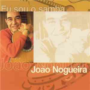 João Nogueira - Eu Sou O Samba mp3 album