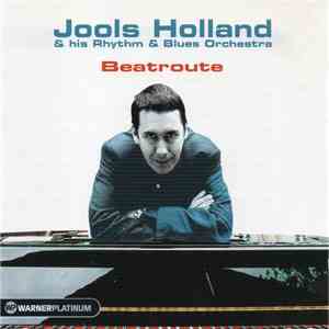 Jools Holland & His Rhythm & Blues Orchestra - Beatroute mp3 album