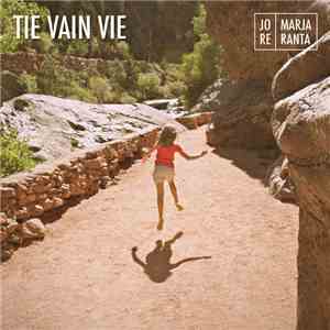 Jore Marjaranta - Tie Vain Vie mp3 album