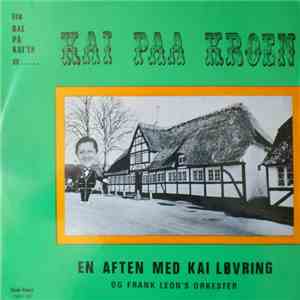 Kai Løvring - Kai Paa Kroen mp3 album