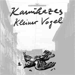 Kamikazes - Kleiner Vogel mp3 album