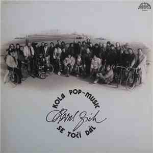 Karel Zich - Kola Pop-Music Se Točí Dál mp3 album