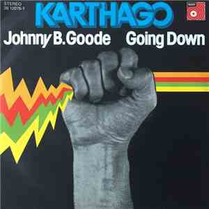 Karthago - Johnny B. Goode / Going Down mp3 album