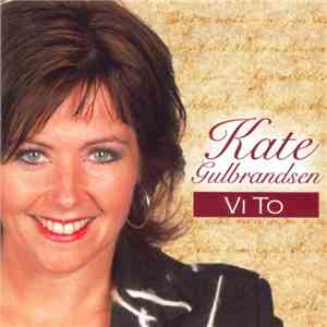 Kate Gulbrandsen - Vi To mp3 album