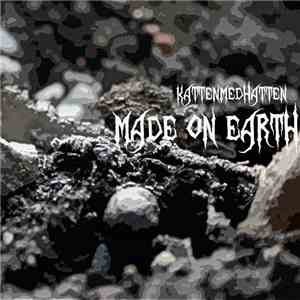 KattenmedHatten - Made On Earth mp3 album