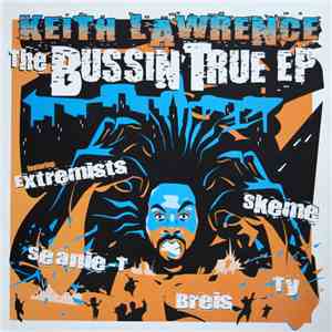 Keith Lawrence - The Bussin' True EP mp3 album