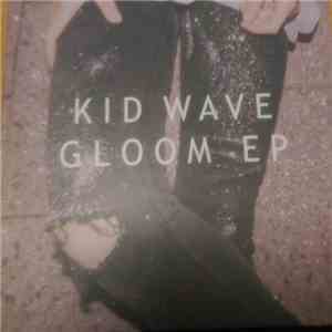 Kid Wave - Gloom EP mp3 album