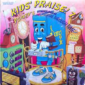 Kid's Praise! - Kids' Praise 7 - Psalty's Hymnological Adventure Through Time mp3 album