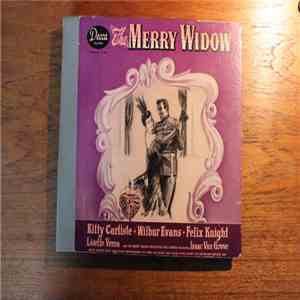Kitty Carlisle, Wilbur Evans, Felix Knight And Lisette Verea With "The Merry Widow" Orchestra And Chorus Directed By Isaac Van Grove - The Merry Widow mp3 album