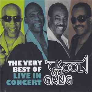 Kool & The Gang - The Very Best Of Kool & The Gang - Live In Concert mp3 album