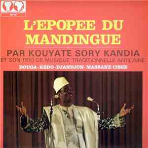 Kouyate Sory Kandia - L'Épopée Du Mandingue mp3 album