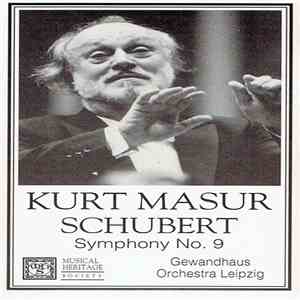 Kurt Masur, Schubert, Gewandhaus Orchestra Leipzig - Symphony No. 9 mp3 album