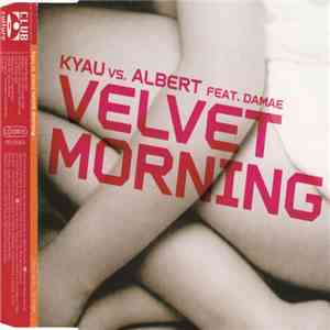 Kyau vs. Albert Feat. Damae - Velvet Morning mp3 album