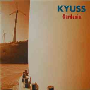 Kyuss - Gardenia mp3 album