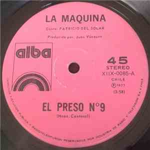 La Maquina - El Preso N° 9 mp3 album