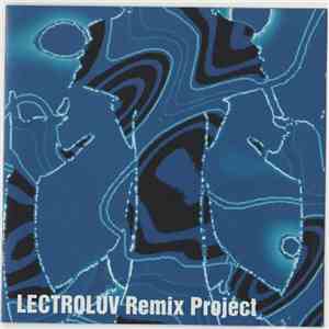 Lectroluv - Remix Project mp3 album