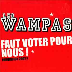 Les Wampas - Faut Voter Pour Nous! mp3 album