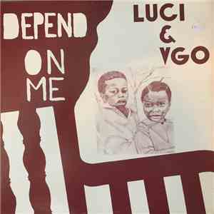Luci & Vgo - Depend On Me mp3 album