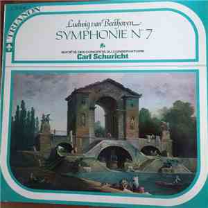 Ludwig van Beethoven, Carl Schuricht, Société Des Concerts Du Conservatoire - Symphonie N° 7 mp3 album