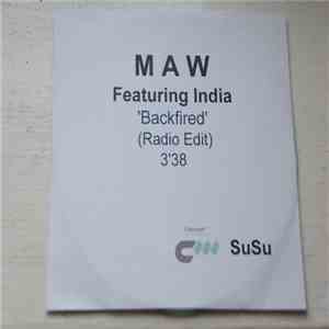 M A W Featuring India - Backfired mp3 album