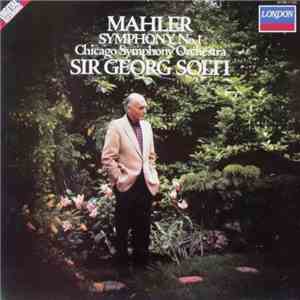 Mahler - Chicago Symphony Orchestra, Sir Georg Solti - Symphony No. 1 mp3 album