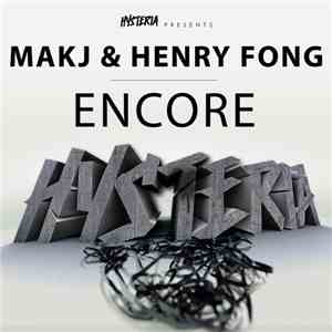 MAKJ & Henry Fong  - Encore mp3 album