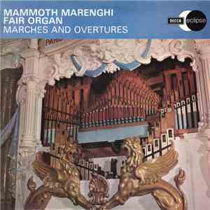Mammoth Marenghi Fair Organ - Marches And Overtures mp3 album