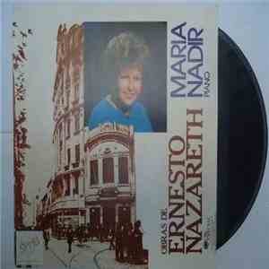 Maria Nadir - Obras De Ernesto Nazareth mp3 album