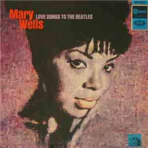 Mary Wells - Love Songs To The Beatles mp3 album