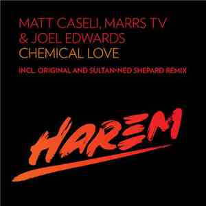 Matt Caseli, Marrs TV & Joel Edwards - Chemical Love mp3 album
