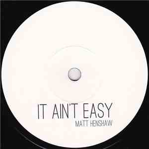 Matt Henshaw - It Ain't Easy / My Life mp3 album