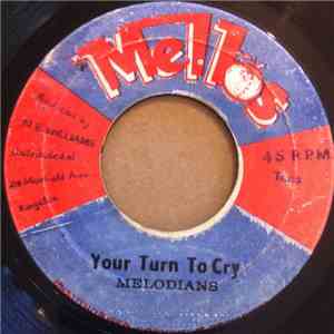 Melodians - Your Turn To Cry mp3 album